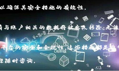 tiaotitokenim注册时需要提供个人信息吗？/tiaoti
tokenim, 注册, 个人信息, 数据隐私/guanjianci

tokenim是什么？
在讨论tokenim是否需要注册个人信息之前，首先了解一下什么是tokenim非常重要。Tokenim是一种基于区块链技术的平台，旨在为用户提供安全、高效的数字资产管理和交易服务。它的出现，使用户能够在更安全的环境中进行数字货币的交易和管理，降低了传统金融服务的风险。

注册流程概述
在tokenim注册的过程中，用户通常会被要求提供一些基本的个人信息。这些信息可能包括您的姓名、电子邮箱、手机号码等。通过提供这些信息，tokenim能够验证用户的身份，从而确保平台的安全性和合规性。

个人信息的必要性
在现代互联网环境中，个人信息的收集和使用已成为一个普遍现象。对于tokenim而言，收集用户的个人信息是为了保护用户的资产安全，防止洗钱、诈骗等行为的发生。此外，许多金融监管机构要求平台在用户注册时进行身份验证，以确保合规性。

代币化的优势
使用tokenim的另一个重要优势在于代币化的特性。用户可以将他们的资产以代币的形式进行交易，这不仅增加了流动性，还使得交易更为透明。tokenim利用区块链技术，确保所有交易的记录无法篡改，提升了平台的可信度。

如何保护个人信息
在注册tokenim或任何其他线上平台时，用户的隐私和信息安全应该是首要考虑的事项。tokenim采用先进的数据加密技术，确保用户的个人信息在网络中不会被泄露。此外，用户也应采取一些预防措施，例如使用强密码、定期更改密码等，以保护自己的账户安全。

用户体验与反馈
许多用户在使用tokenim后，反馈其界面友好、功能灵活。这种良好的用户体验与平台对于用户信息安全的高度重视密不可分。用户在注册后，能够快速上手，享受到便捷的数字资产管理服务。

客户支持服务
tokenim还提供了高效的客户支持服务。在用户遇到问题或疑虑时，可以通过在线客服、邮件等方式快速获得帮助。这种及时的沟通不仅提升了用户满意度，也进一步增强了平台的可信度。

常见问题解答
在注册tokenim时，用户可能会产生很多疑问。以下是一些常见问题和解答，以帮助用户更好地理解tokenim的注册和使用流程。

问题1：tokenim是否安全？
是的，tokenim采用了多层安全措施，包括数据加密和安全验证，来保护用户的信息和交易安全。平台还定期进行安全审计，以确保其安全措施的有效性。

问题2：我可以随时删除我的账户吗？
用户可以随时申请删除他们的tokenim账户。不过，建议用户在删除之前备份重要的交易记录或资产信息。删除账户后，所有与账户相关的数据将被永久移除，无法恢复。

总结
tokenim作为一个数字资产管理平台，确实需要用户注册并提供一些个人信息。虽然这可能让一些用户觉得不便，但是为了平台的安全和合规性，这些措施都是非常必要和合理的。通过了解tokenim的注册流程及其安全性，用户能够更加自信地使用这一平台，享受数字资产带来的便利。

希望本文的内容能够帮助您更好地理解tokenim的注册流程及其对个人信息的要求。如果您还对其它相关问题有疑问，欢迎随时咨询。