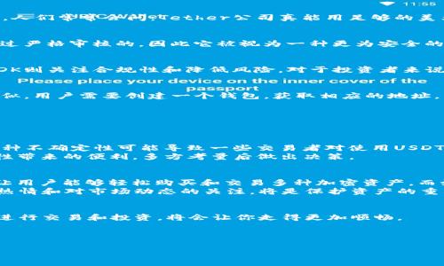   探索USDT与USDK：你该知道的稳定币背后的故事！ / 
 guanjianci USDT, USDK, 稳定币, 加密货币 /guanjianci 

稳定币的概念
在数字货币的世界中，稳定币是一个备受关注的术语。它解决了传统加密货币，如比特币和以太坊，价格波动大的问题。稳定币的设计旨在将其价值锚定在某种稳定资产上，这使其更易于使用和交易。在众多稳定币中，USDT（Tether）和USDK（USD K）是两种较为知名的选择，它们各自拥有独特的特点和优势。

USDT：射手座的稳定币
USDT是由Tether公司推出的一种稳定币，它的价值与美元1:1挂钩。虽然它是市场上最早、使用最广泛的稳定币之一，但USDT也曾因为透明度问题受到批评。人们常常会问：Tether公司真能用足够的美元来支撑他们发行的所有USDT吗？虽然这个问题至今没有明确的答案，但USDT的普及程度以及与多种交易所的兼容性，让它成为了加密市场的“黄金标准”。

USDK：新兴的稳定币
与USDT相比，USDK是在近年来出现的较新稳定币，由OKEx推出。它同样与美元1:1挂钩，但其特点在于它在合规性和透明度方面更具优势。USDK的发行是经过严格审核的，因此它被视为一种更为安全的选择。此外，USDK还支持跨交易所的转账，这让用户在不同平台上交易变得更加便利。

USDT和USDK的对比
虽然USDT和USDK都是与美元挂钩的稳定币，但它们在设计初衷、透明度和市场接受度方面存在显著差异。USDT已经成为一种流行的支付和交易工具，而USDK则关注合规性和降低风险。对于投资者来说，选择哪种稳定币往往取决于个人的需求和偏好。

如何使用USDT和USDK？
用户可以将USDT和USDK存入支持这两种稳定币的交易所进行交易，也可以通过钱包进行存储和转账。一般来说，使用稳定币的过程与使用其他加密货币类似，用户需要创建一个钱包，获取相应的地址，然后进行充值或转账。

可能出现的相关问题
在使用USDT或USDK的过程中，用户可能会遇到以下两个问题：

问题一：USDT的透明度问题如何影响交易？
USDT的透明度问题一直受到关注。虽然Tether公司以“每发行一个USDT都会有一个美元作为支撑”为宣传，但其缺乏完整的审计报告引发了市场的忧虑。这种不确定性可能导致一些交易者对使用USDT的犹豫，特别是在波动剧烈的市场环境中。
不过，从另一个角度看，由于USDT已经在多家交易所广泛使用，它的流动性和接受度仍然很高。在选择使用USDT时，用户需要权衡透明度带来的风险和流动性带来的便利，多方考量后做出决策。

问题二：选择USDT还是USDK，哪个更合适？
对于大多数用户来说，选择USDT还是USDK要根据自己的需求而定。如果你关注流动性和广泛的接受度，USDT可能是更好的选择。它在大多数交易所的支持让用户能够轻松购买和交易多种加密资产。而如果你更看重合规性和透明度，USDK则可能更适合你，因为它在合规审查上显得更加严格。
最终，用户可以根据自己的投资策略、风险承担能力以及对透明度的要求来选择适合的稳定币。在这个瞬息万变的加密货币市场中，永远保持对项目研究的热情和对市场动态的关注，将是保护资产的重要手段。

结束语
USDT与USDK在稳定币市场上各有所长，作为用户，了解它们的特性与不同之处，对决定使用哪种稳定币至关重要。在数字货币的旅途中，选择合适的工具来进行交易和投资，将会让你走得更加顺畅。

无论你选择USDT还是USDK，关键是要根据己方的需求来做出明智的决定，享受这个快速发展且充满挑战的金融新时代。

以上是关于USDT和USDK的详细介绍，希望能帮助你更好地理解这两种稳定币背后的故事和它们在数字货币市场中的作用！